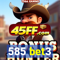585 bet3